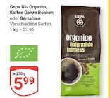 Aktuelle Kaffeebohnen Angebote bei GLOBUS in Salzgitter Aktuelles Organico Ganze Bohnen Angebot bei GLOBUS in Salzgitter ab 5,99 €