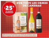 -25% DE REMISE IMMÉDIATE SUR TOUS LES ORMES DE CAMBRAS - LES ORMES DE CAMBRAS en promo chez U Express Angers