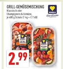 Aktuelle Champignons Angebote bei Marktkauf in Essen Aktuelles Grill-Gemüsemischung Klassisch Angebot bei Marktkauf in Essen ab 2,99 €