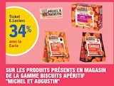 Promo 34% avec la Carte Ticket E.Leclerc Sur les produits présentés en magasin de la gamme biscuits apéritif "Michel et Augustin" à  dans le catalogue E.Leclerc à Ehnwihr