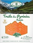 Truite des Pyrénées Fumée - PÊCHERIES BASQUES en promo chez Intermarché Super Truite des Pyrénées Fumée - PÊCHERIES BASQUES dans le catalogue Intermarché Super