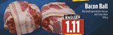 EDEKA - Bacon Ball Angebot im Prospekt Bacon Ball bei EDEKA im Prospekt "" für 1,11 €