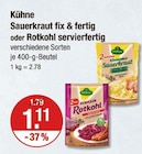 Sauerkraut fix & fertig oder Rotkohl servierfertig von Kühne im aktuellen V-Markt Prospekt für 1,11 €