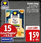 EDEKA Geldern - Gouda jung Angebot im Prospekt Gouda jung bei EDEKA im Geldern Prospekt für 1,59 €