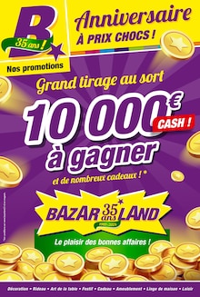 Prospectus Bazarland de la semaine "Anniversaire à prix chocs !" avec 1 pages, valide du 04/09/2024 au 29/09/2024 pour Vulaines-sur-Seine et alentours