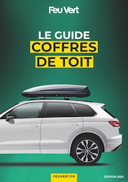 Catalogue Feu Vert "LE GUIDE COFFRES DE TOIT" à Vineuil et alentours, 8 pages, 17/06/2024 - 27/08/2024