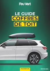 Catalogue Garages & Automobile Feu Vert en cours à Saint-Étienne et alentours, "LE GUIDE COFFRES DE TOIT", 8 pages, 17/06/2024 - 27/08/2024