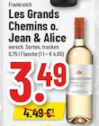 o. Jean & Alice im Angebot bei E center in Euskirchen o. Jean & Alice Angebote von Les Grands Chemins bei E center Euskirchen für 3,49 €