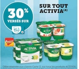 30% versés sur ma Carte U sur tout Activia - Activia dans le catalogue Super U