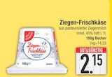 Ziegen-Frischkäse von Gut & Günstig im aktuellen EDEKA Prospekt für 2,15 €