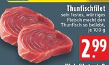 Aktuelles Thunfischfilet Angebot bei E center in Duisburg ab 2,99 €