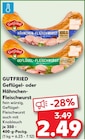 Geflügel- oder Hähnchen-Fleischwurst von Gutfried im aktuellen Kaufland Prospekt für 2,49 €