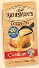 Fromage Pasteurisé Pour Raclette - RICHESMONTS en promo chez U Express Issy-les-Moulineaux à 5,18 €