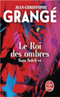 J.C. Grangé le roi des ombres (sans soleil, tome 2) en promo chez Monoprix J.C. Grangé le roi des ombres (sans soleil, tome 2) dans le catalogue Monoprix