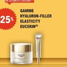 25% sur la gamme hyaluron-filler elasticity Eucerin - EUCERIN dans le catalogue E.Leclerc
