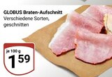 Aktuelle Braten Angebote bei GLOBUS in Erfurt Aktuelles Braten-Aufschnitt Angebot bei GLOBUS in Erfurt ab 1,59 €