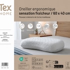 Oreiller ergonomique sensation fraicheur - TEX HOME en promo chez Carrefour Market Lille à 29,99 €