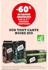 -60% de remise immédiate sur le 2ème produit identique sur tout Carte Noire Bio à Super U dans Les Mollettes