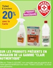 E.Leclerc Blotzheim - Promo 20% avec la carte ticket E.Leclerc sur les produits présents en magasin de la gamme CLAIR AUTHENTIQUE Promo 20% avec la carte ticket E.Leclerc sur les produits présents en magasin de la gamme CLAIR AUTHENTIQUE à dans le catalogue E.Leclerc à Blotzheim