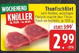 Thunfischfilet im Angebot bei E center in Kempen Thunfischfilet Angebote bei E center Kempen für 2,99 €