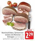 Kaminschinken mit Kümmel Angebote bei EDEKA Aalen für 2,29 €