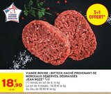 Viande bovine : bifteck haché provenant de morceaux dénervés, dégraissés - Jean Rozé dans le catalogue Intermarché Super