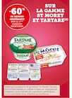 -60% de remise immédiate sur le 2ème produit identique sur la gamme ST MORET ET TARTARE - ST MORET / TARTARE dans le catalogue U Express