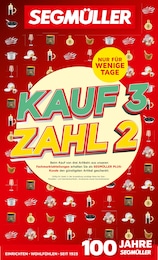 Segmüller Prospekt für Nürnberg mit 8 Seiten Segmüller Prospekt für Nürnberg: "Kauf 3 zahl 2", 8 Seiten, 05.07.2025 - 02.08.2025