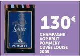 Champagne AOP Brut Cuvée Louise 2005 - POMMERY en promo chez Super U Montauban à 130,00 €