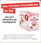 Des remises immédiates de 5€ sur une sélection de multipacks - ROYAL CANIN dans le catalogue Animalis