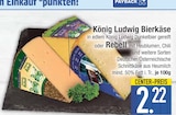 Bierkäse von König Ludwig im aktuellen EDEKA Prospekt für 2,22 €