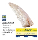 Seeteufelfilet im METRO Prospekt Seeteufelfilet von Pro Trace im aktuellen METRO Prospekt für 39,04 €