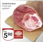 Aktuelle Schweinefleisch Angebote bei GLOBUS in Siegen (Universitätsstadt) Aktuelles Eisbein Angebot bei GLOBUS in Siegen (Universitätsstadt) ab 5,90 €
