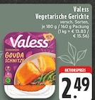 Vegetarische Gerichte Angebote von Valess bei EDEKA Aachen für 2,49 €