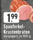 Spanferkel-Krustenbraten im Angebot bei E center in Castrop-Rauxel Spanferkel-Krustenbraten Angebote bei E center Castrop-Rauxel für 1,99 €