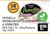 Knoblauch & Kräuter im Angebot bei EDEKA in Bottrop Knoblauch & Kräuter Angebote von Petrella bei EDEKA Bottrop für 1,99 €