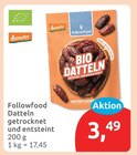 Datteln getrocknet und entsteint von Followfood für 3,49 € bei budni im Angebot Datteln getrocknet und entsteint von Followfood im aktuellen budni Prospekt