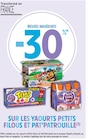 Promo -30% remise immédiate sur les yaourts petits filous et pat'patrouille à  dans le catalogue Intermarché à Chantepie