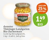 Thüringer Landgarten Bio-Zuckermais Angebote von demeter bei tegut Stuttgart für 1,49 €