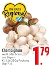 EDEKA Pfeffenhausen - Champignons weiß Angebot im Prospekt Champignons weiß bei EDEKA im Pfeffenhausen Prospekt für 1,79 €