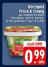 EDEKA Ruppichteroth - Frisch & Cremig Angebot im Prospekt Frisch & Cremig bei EDEKA im Ruppichteroth Prospekt für 0,99 €