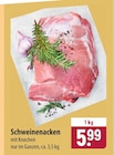 Schweinenacken bei famila Nordost im Prospekt "" für 5,99 €