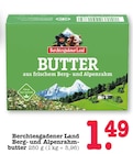 Berg- und Alpenrahmbutter Angebote von Berchtesgadener Land bei E center Mainz für 1,49 €
