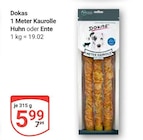 1 Meter Kaurolle Huhn im Angebot bei GLOBUS in Oberhausen 1 Meter Kaurolle Huhn Angebote von Dokas bei GLOBUS Oberhausen für 5,99 €