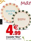 L'assiette "Bliss" - Bazarland à Perpignan L'assiette "Bliss" en promo chez Bazarland Perpignan à 4,99 €
