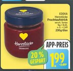 Herzstücke Fruchtaufstrich von EDEKA für 1,99 € bei E center im Angebot Herzstücke Fruchtaufstrich von EDEKA im aktuellen E center Prospekt