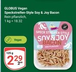 Vegan Speckstreifen-Style Soy & Joy Bacon Angebote von Globus bei GLOBUS Ludwigshafen für 2,29 €