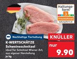 Schweineschnitzel von K-WERTSCHÄTZE für 9,90 € bei Kaufland im Angebot Schweineschnitzel von K-WERTSCHÄTZE im aktuellen Kaufland Prospekt