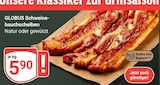 GLOBUS - Schweine-bauchscheiben Angebot im Prospekt Schweine-bauchscheiben bei GLOBUS im Prospekt "" für 5,90 €