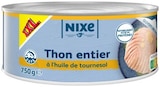 Thon entier à l'huile de tournesol - NIXE en promo chez Lidl Levallois-Perret à 6,59 €